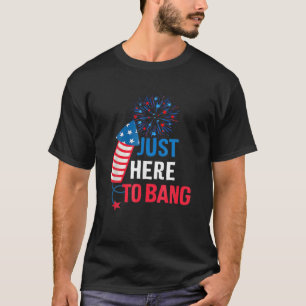 Ich bin nur hier, um am 4. Juli die amerikanische T-Shirt