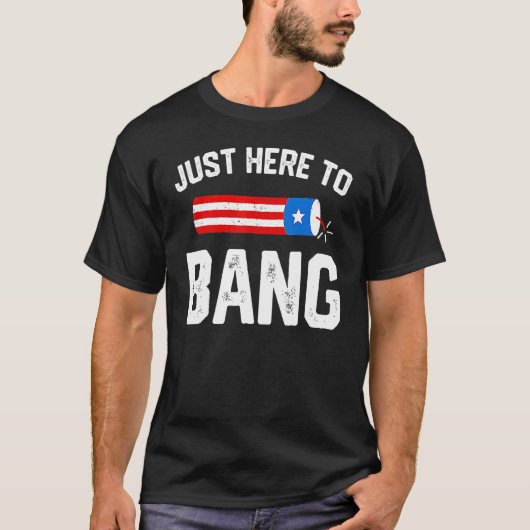Ich bin nur hier, um am 4. Juli zu Bang American F T-Shirt (Vorderseite)