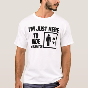 Ich bin nur hier, um auf dem Aufzug ein lustiges Z T-Shirt
