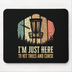 Ich bin nur hier, um Bäume zu treffen und verdammt Mousepad
