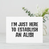Ich bin nur hier, um ein Alibi aufzubauen Einladung (Stehend Vorderseite)