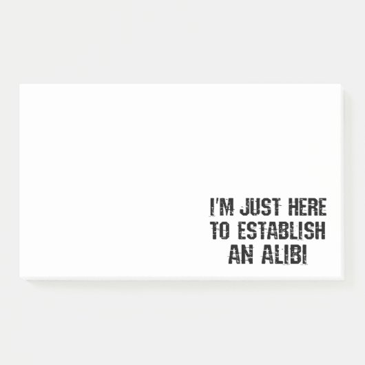 Ich bin nur hier, um ein Alibi aufzubauen Post-it Klebezettel (Vorderseite)