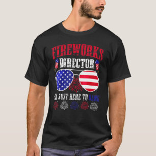 Ich bin nur hier, um Feuerwerk Direktor 4. JU Bang T-Shirt