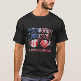 Ich bin nur hier, um Feuerwerk Direktor 4. Ju zu s T-Shirt