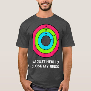 Ich bin nur hier, um meine Rings Workout Gym Lover T-Shirt