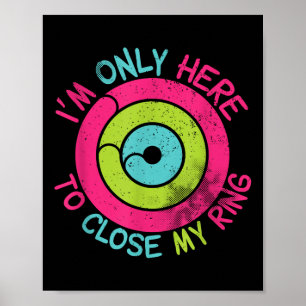 Ich bin nur hier, um meinen Ring Vintag Nahe Poster