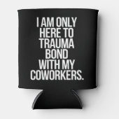 Ich bin nur hier, um mich mit meinen Mitarbeitern Dosenkühler (Vorderseite)