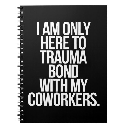 Ich bin nur hier, um mich mit meinen Mitarbeitern  Notizblock (Vorderseite)