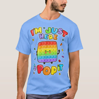 Ich bin nur hier, um Pop It Board Game Kids Fidget T-Shirt