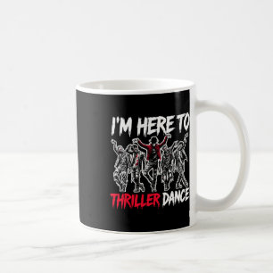 Ich bin nur hier, um Thriller Tanz Funny Halloween Kaffeetasse