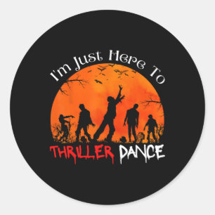 Ich bin nur hier, um Thriller Tanz Zombie Tanzmoo Runder Aufkleber
