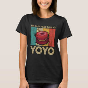 Ich bin nur hier, um Yoyo Funny Vintag Yoyo 1 zu s T-Shirt