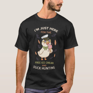 Ich bin nur hier wegen dem kostenlosen Eis und Duc T-Shirt
