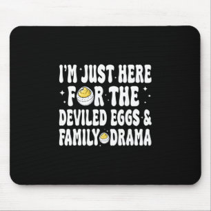 Ich bin nur hier wegen der gefüllten Eier und der Mousepad