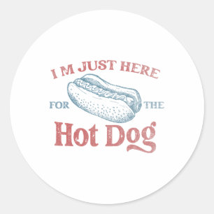 Ich bin nur hier wegen der Hot Dog Männer Frauen K Runder Aufkleber