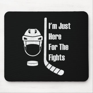 Ich bin nur hier wegen der Kämpfe Lustiges Hockey Mousepad