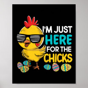 Ich bin nur hier wegen der Küken Ostern Jungen Kin Poster
