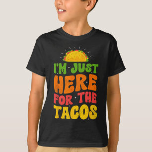Ich bin nur hier wegen der Tacos Essen Lustig Mexi T-Shirt