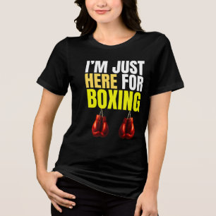 ich bin nur hier zum Boxen Tri-Blend Shirt