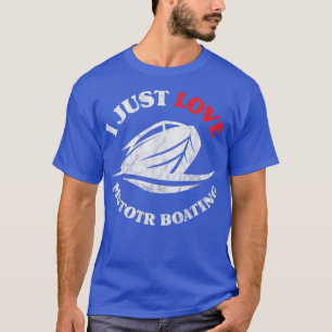 Ich bin nur Liebe Motorboot Funny Boater Motorboot T-Shirt