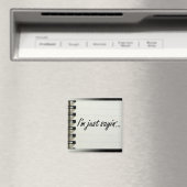 Ich bin nur Sayin' Magnet (In Situ (Geschirrspüler))