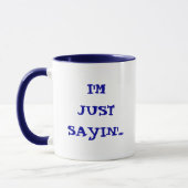 ICH BIN NUR SAYIN'.. Mug Tasse (Links)