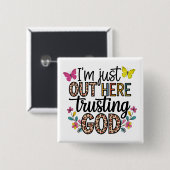 Ich bin nur unser hier, der Gott vertraut Button (Vorne & Hinten)