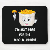 Ich bin nur wegen dem Mac-n-cheese lustigen Kinder Mousepad (Vorne)