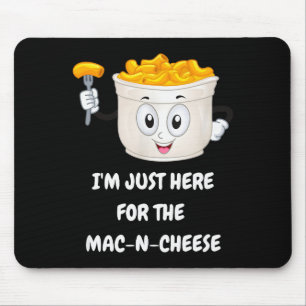Ich bin nur wegen dem Mac-n-cheese lustigen Kinder Mousepad