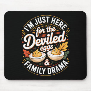 Ich bin nur wegen den Eiern mit Füllung und Famili Mousepad