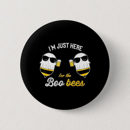 Ich bin nur wegen der Boo Bees hier Halloween Lust Button (Vorderseite)