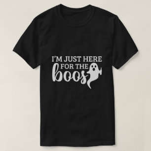 Ich bin nur wegen der Buh-Rufe hier Lustig T-Shirt