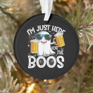 Ich bin nur wegen der Buhs hier Lustiges Halloween Ornament