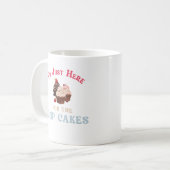 Ich bin nur wegen der Cupcakes hier Kaffeetasse (Vorderseite Links)