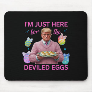 Ich bin nur wegen der Eier mit Füllung hier Lustig Mousepad