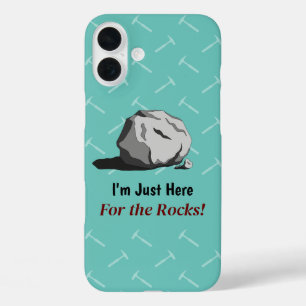 Ich bin nur wegen der Felsen hier! Fall Mate iPhon iPhone 16 Plus Hülle
