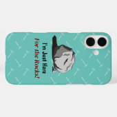 Ich bin nur wegen der Felsen hier! Fall Mate iPhon Case-Mate iPhone Hülle (Rückseite (Horizontal))