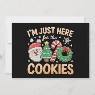 Ich bin nur wegen der Kekse hier Weihnachten Xmas Einladung