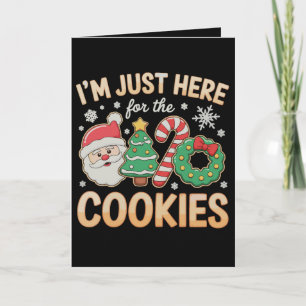 Ich bin nur wegen der Kekse hier Weihnachten Xmas Karte