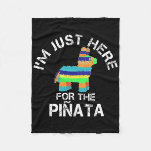 Ich bin nur wegen der Pinata hier, lustiges Cinco  Fleecedecke