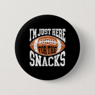 Ich bin nur wegen der Snacks hier Lustiges Fußball Button