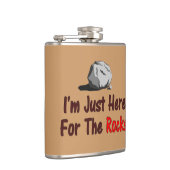 Ich bin nur wegen der Steine hier Flachmann (Rechts)