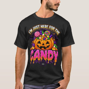 Ich bin nur wegen der Süßigkeiten hier Lustiges Ha T-Shirt