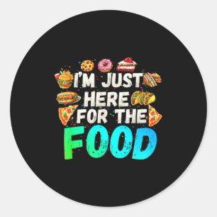 Ich bin nur wegen des Essens hier Lustiger Foodie- Runder Aufkleber