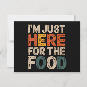 Ich bin nur wegen des Essens hier Lustiges Foodie- Feiertagskarte