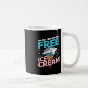 Ich bin nur wegen des kostenlosen Eiscremes hier,  Kaffeetasse