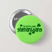 Ich bin oben für etwas Shenanigans Button (Vorne & Hinten)