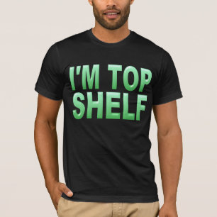Ich bin OBERSTES REGAL T-Shirt