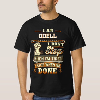 ICH BIN ODELL ICH HÖRE NICHT AUF WENN ICH MÜDE BIN T-Shirt