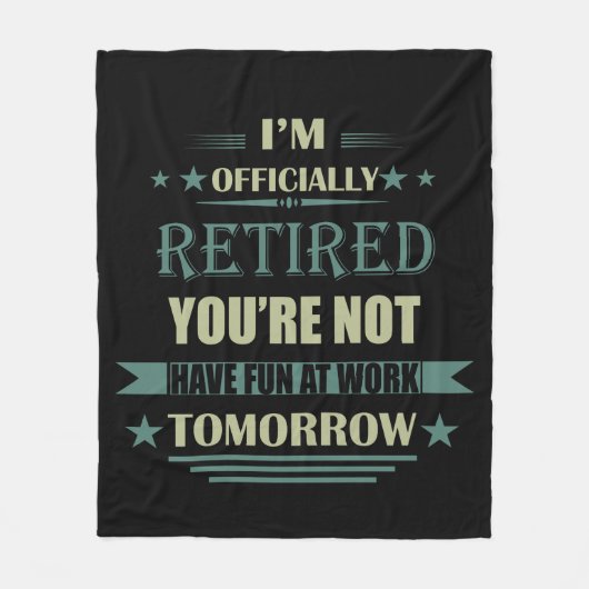 Ich bin offiziell pensionierte lustige Geschenke f Fleecedecke (Vorderseite)